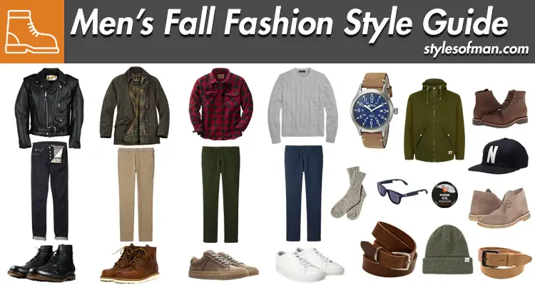 Men's Fall Fashion Essentials: 2021 Style Guide • Styles of Man