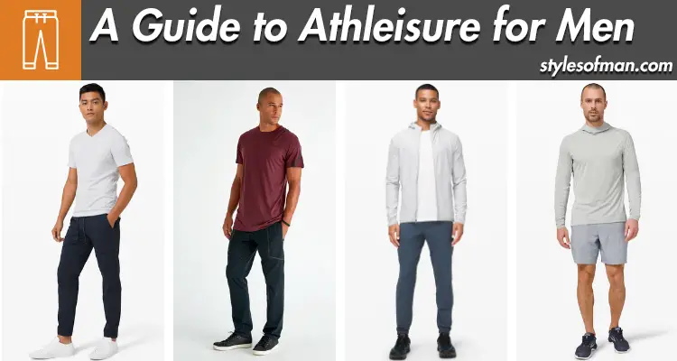 Athleisure for Men: Style Guide, Brands 